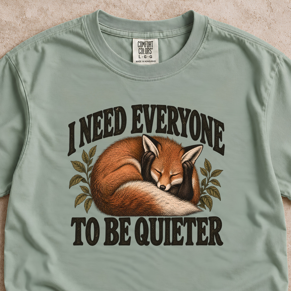 I Need Everyone to be Quieter Shirt