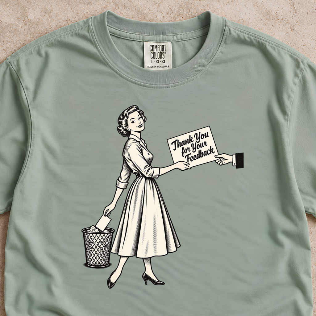 Thank You for Your Feedback Shirt