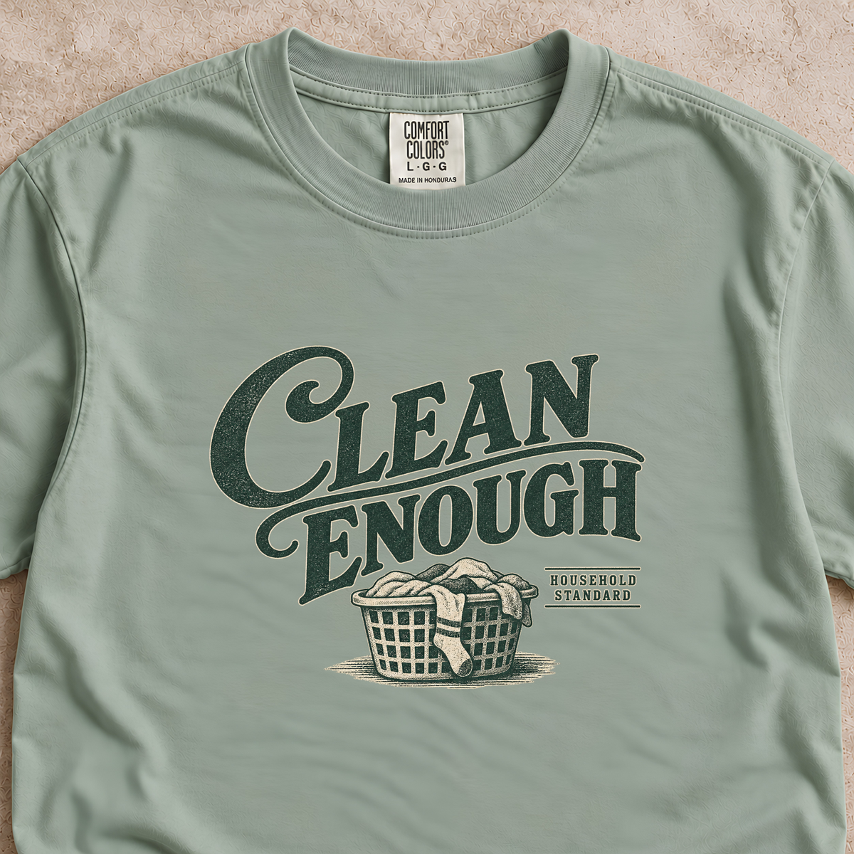 Clean Enough Shirt