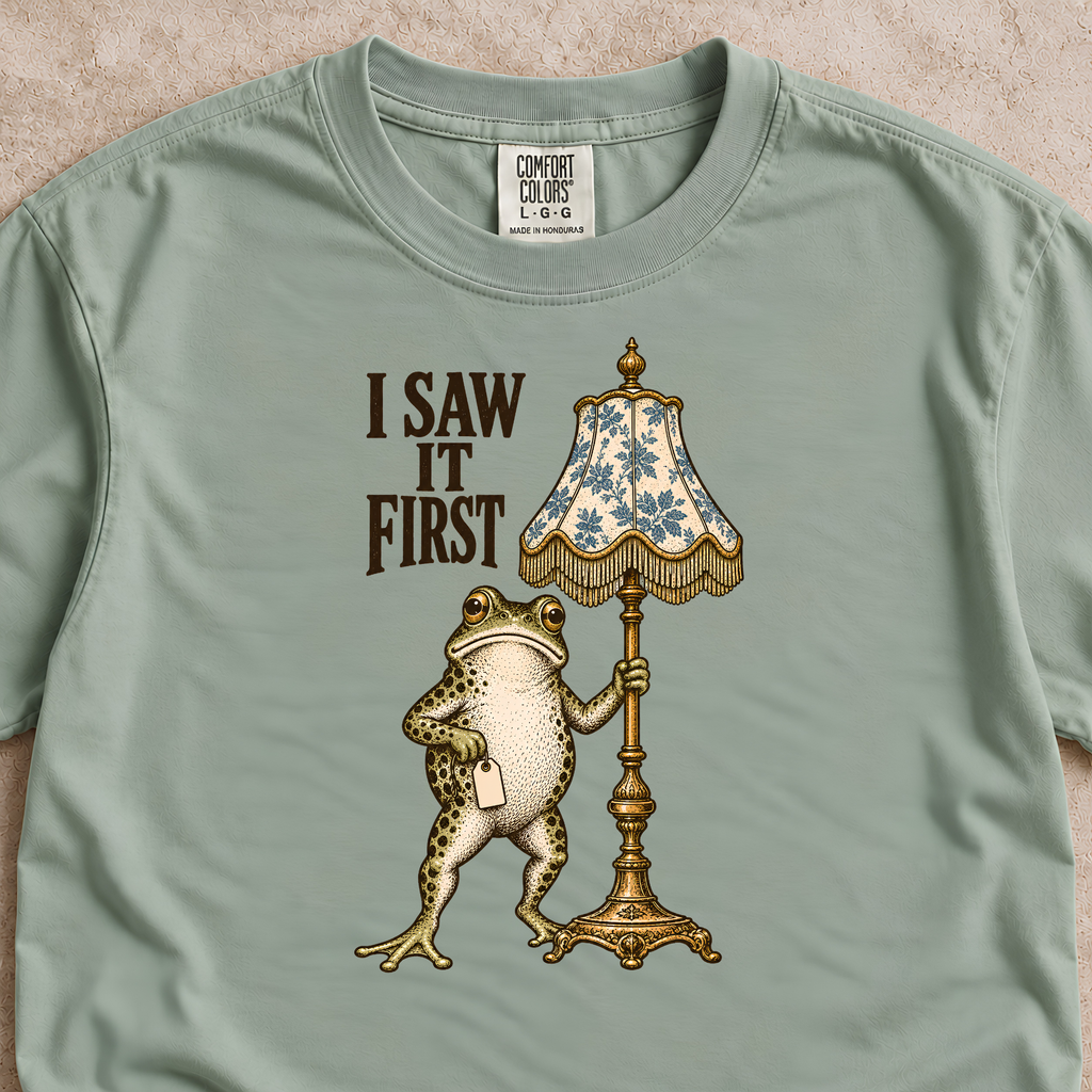 I Saw It First Shirt