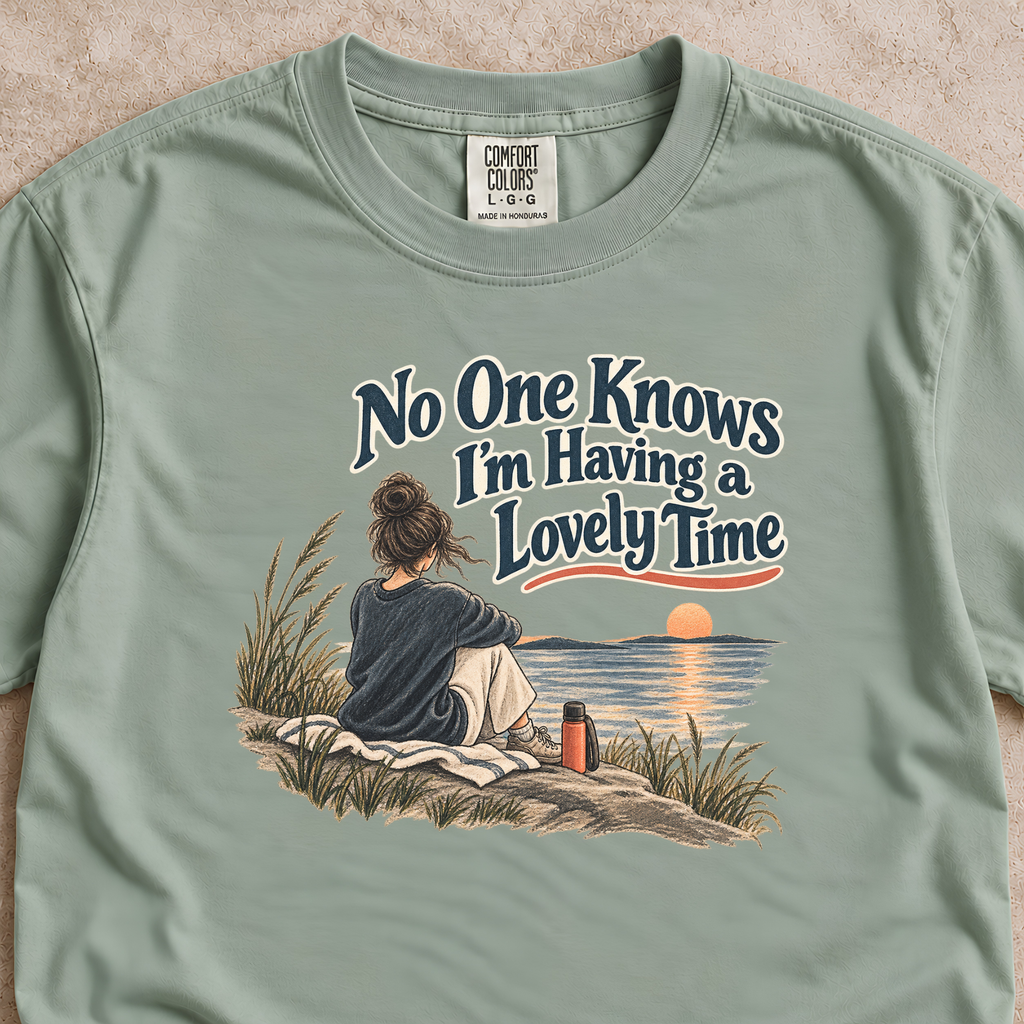 No One Knows I’m Having a Lovely Time Shirt