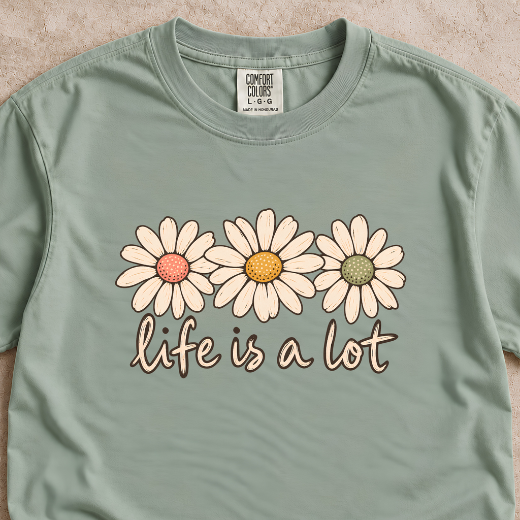 Life is a Lot Shirt