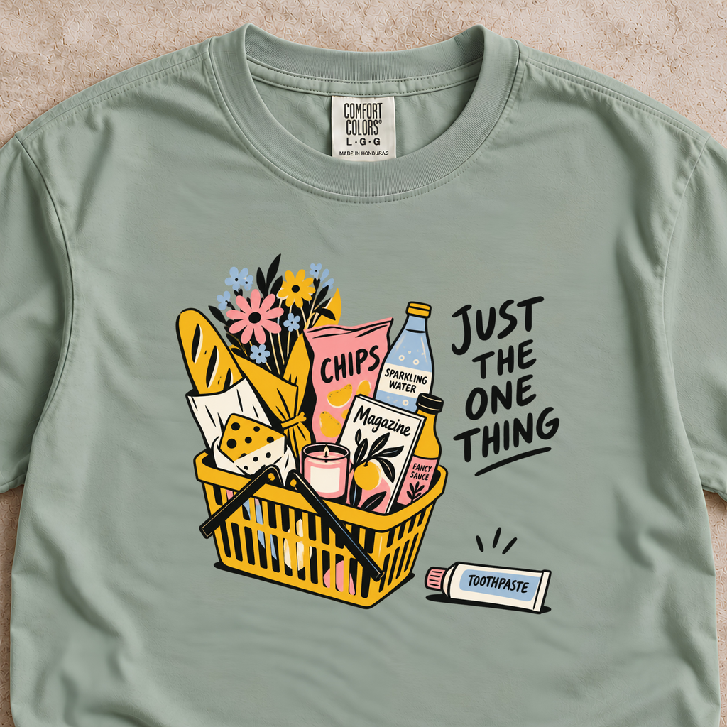 Just the One Thing Shirt