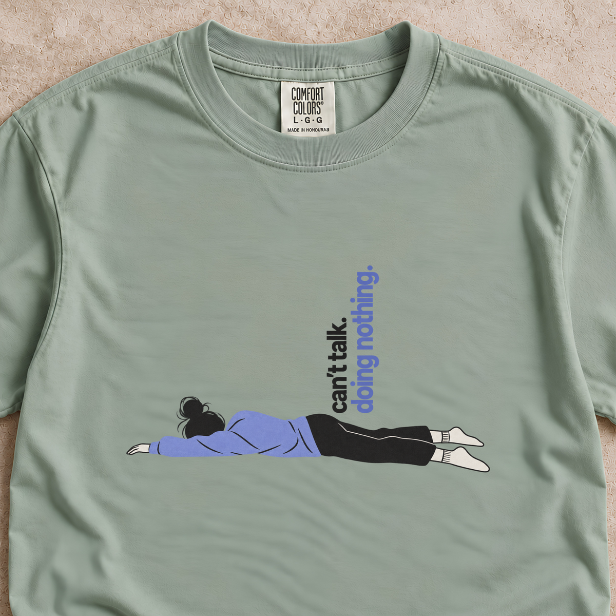 Can’t Talk, Doing Nothing Shirt