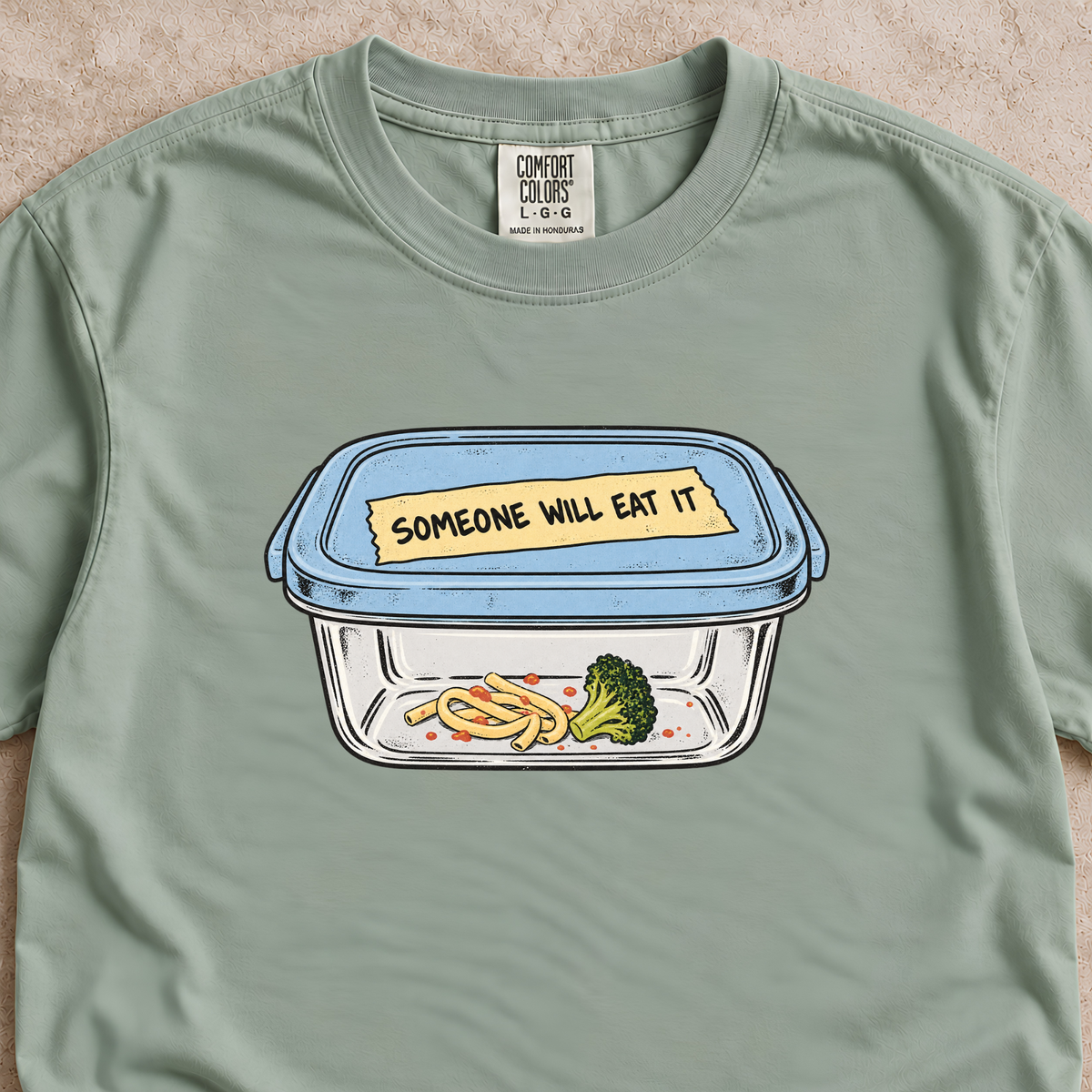 Someone Will Eat It Shirt