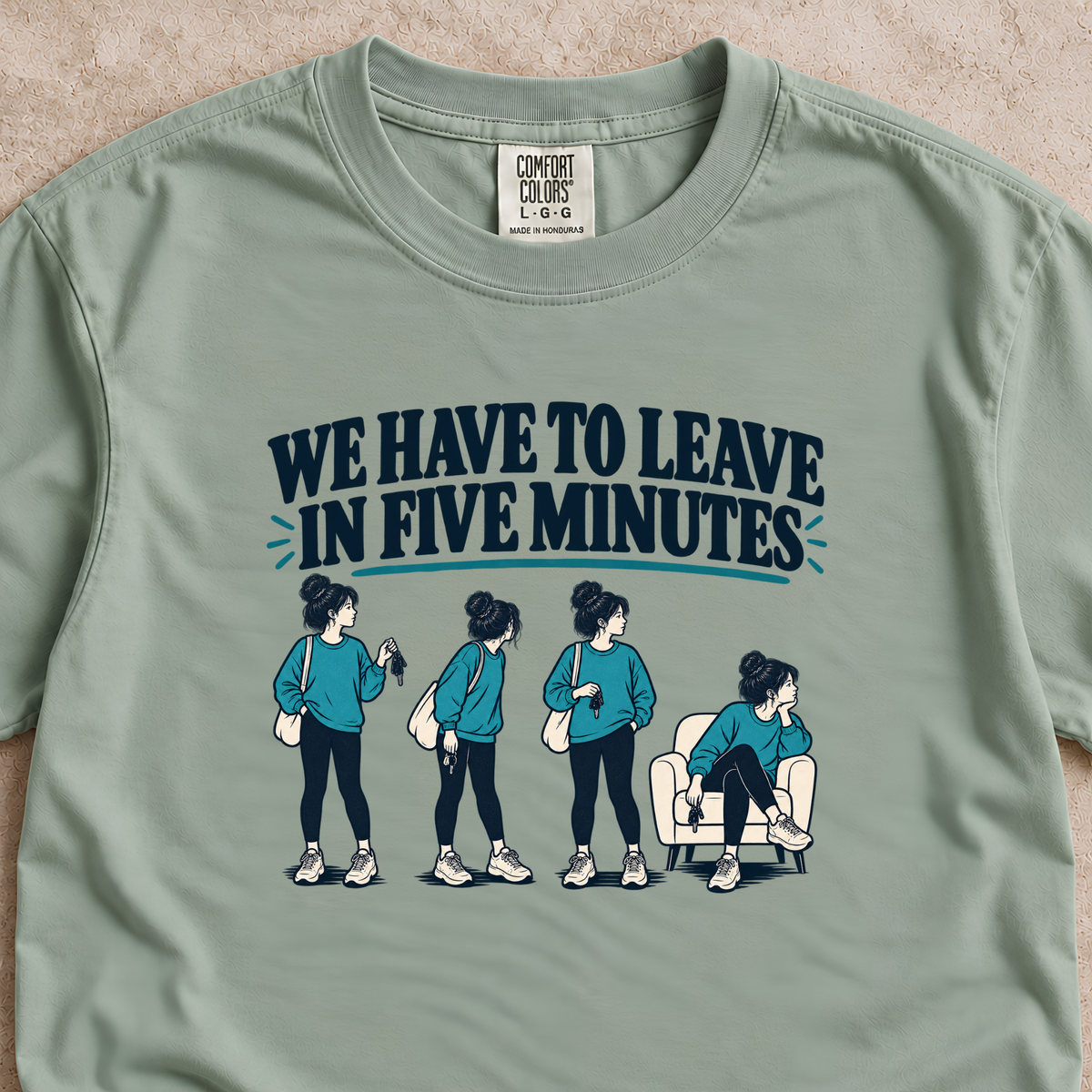 We Have to Leave in Five Minutes Shirt