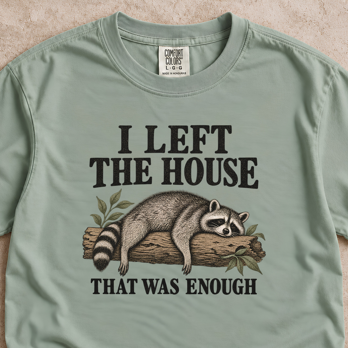 I Left the House, That Was Enough Shirt