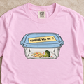 Someone Will Eat It Shirt