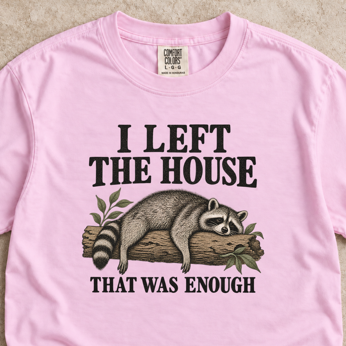 I Left the House, That Was Enough Shirt