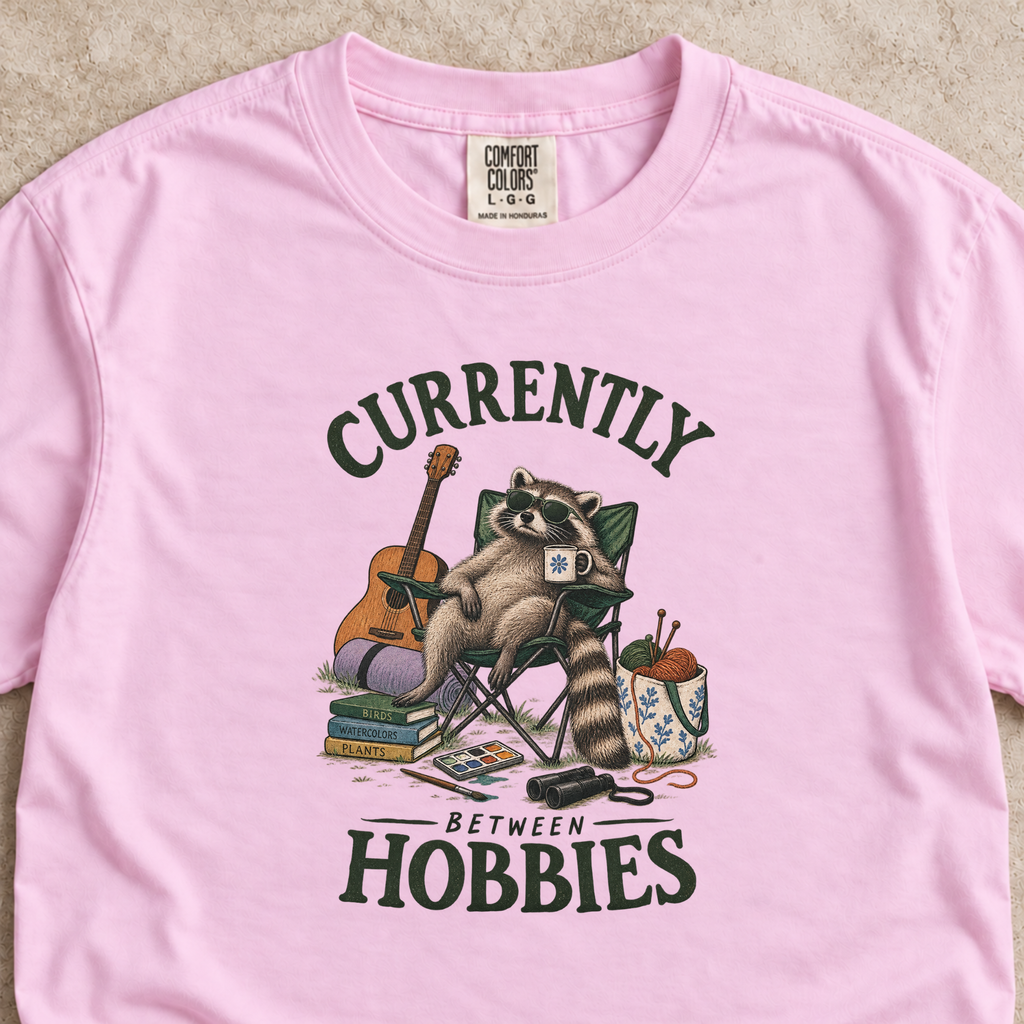 Currently Between Hobbies Shirt