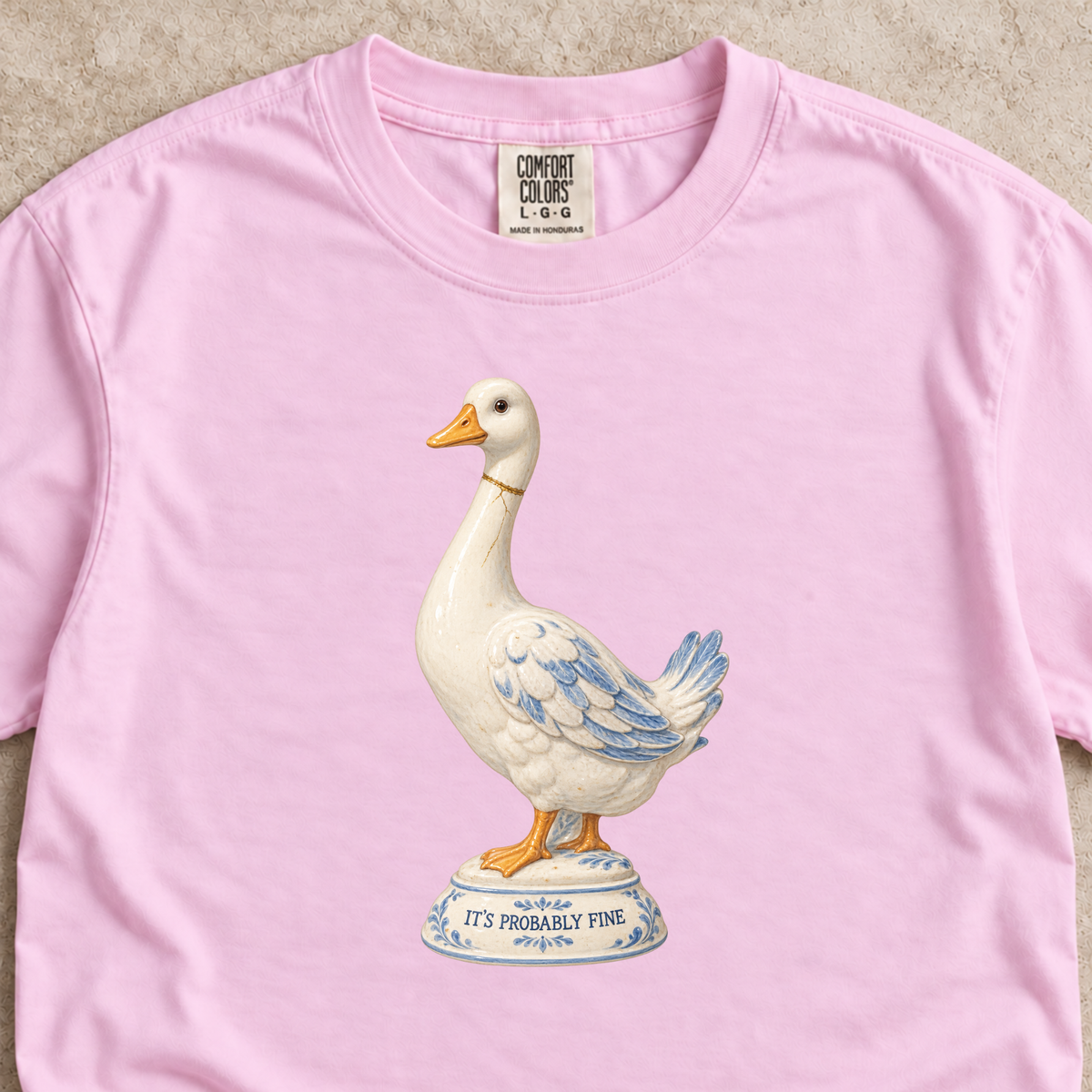 It’s Probably Fine Goose Shirt