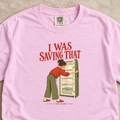 I Was Saving That Shirt