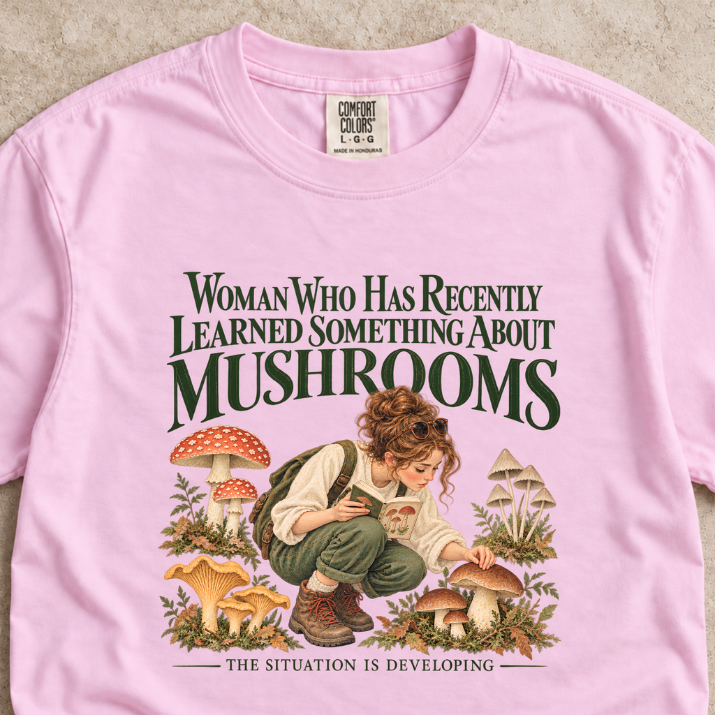 Woman Who Learned About Mushrooms Shirt