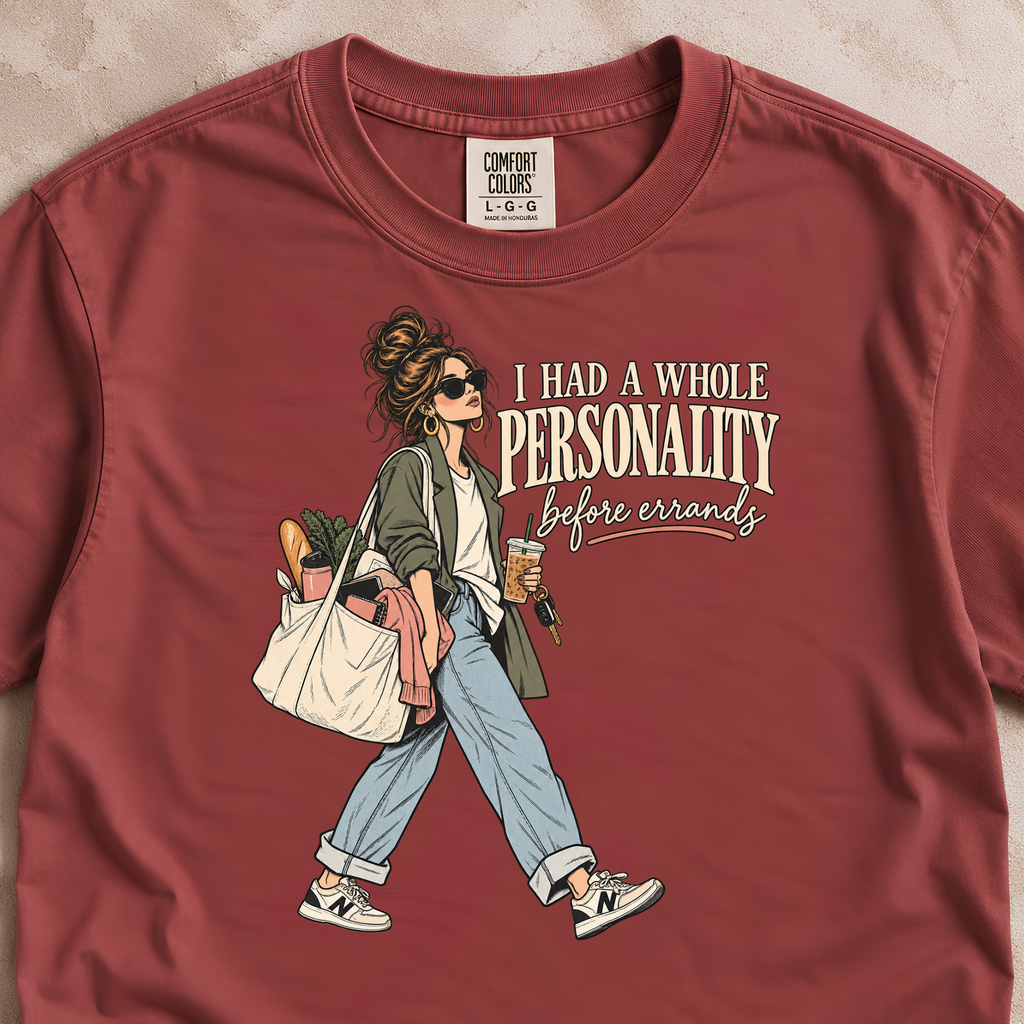 I Had a Whole Personality Before Errands Shirt