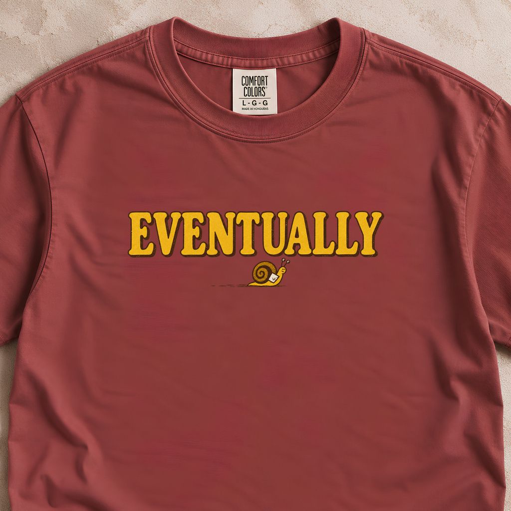 Eventually Shirt