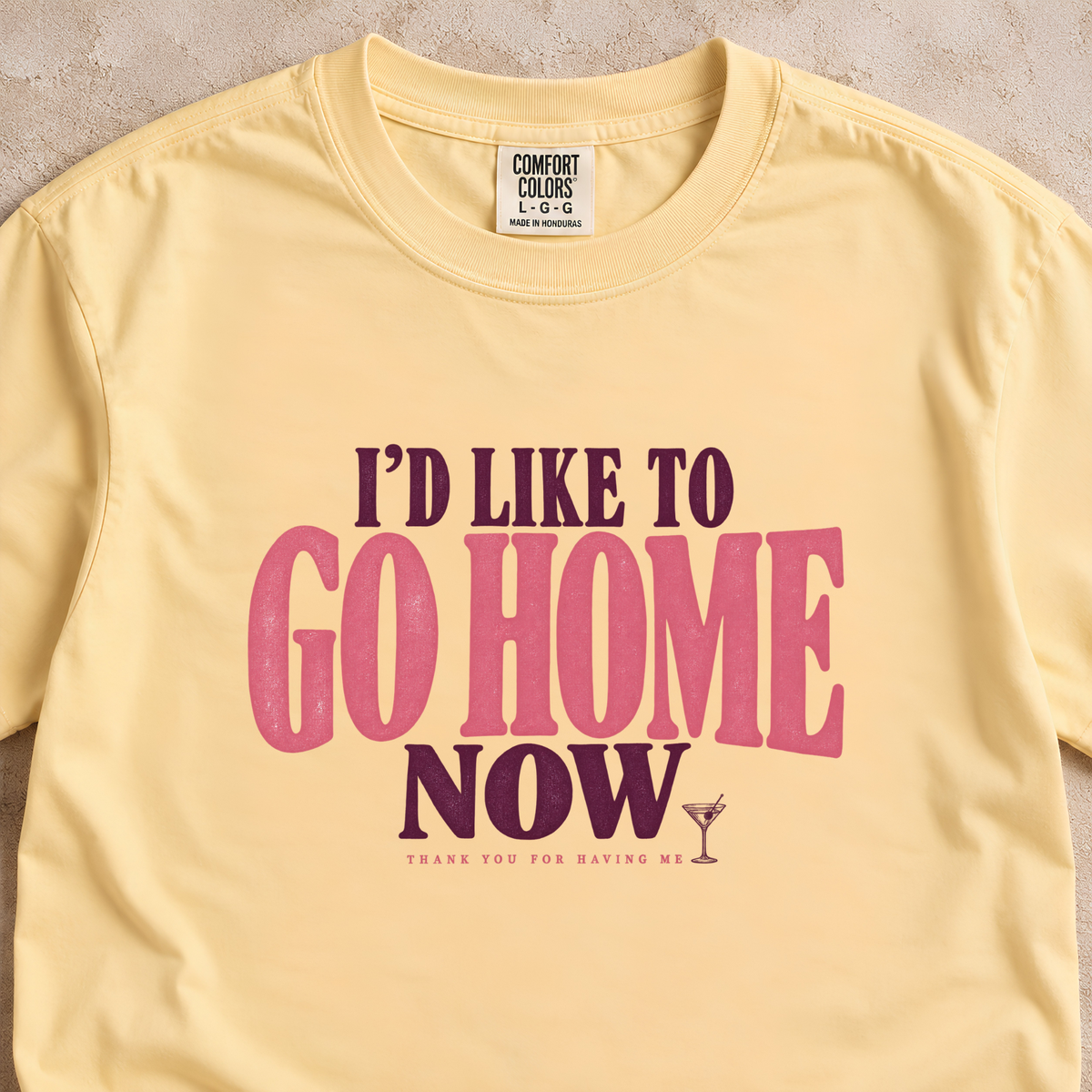 I’d Like to Go Home Now Shirt
