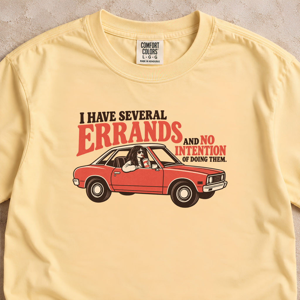 I Have Several Errands Shirt