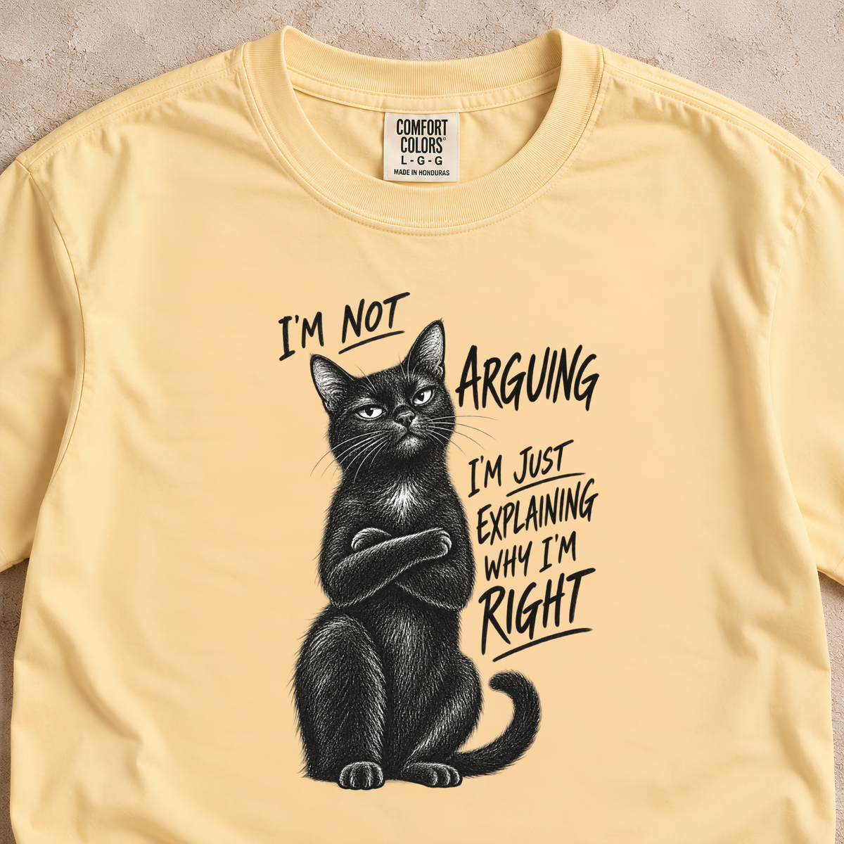 I’m Not Arguing Shirt