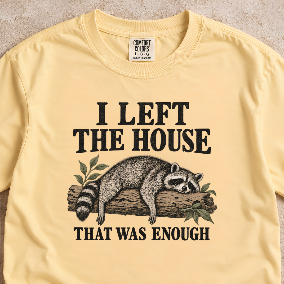 I Left the House, That Was Enough Shirt