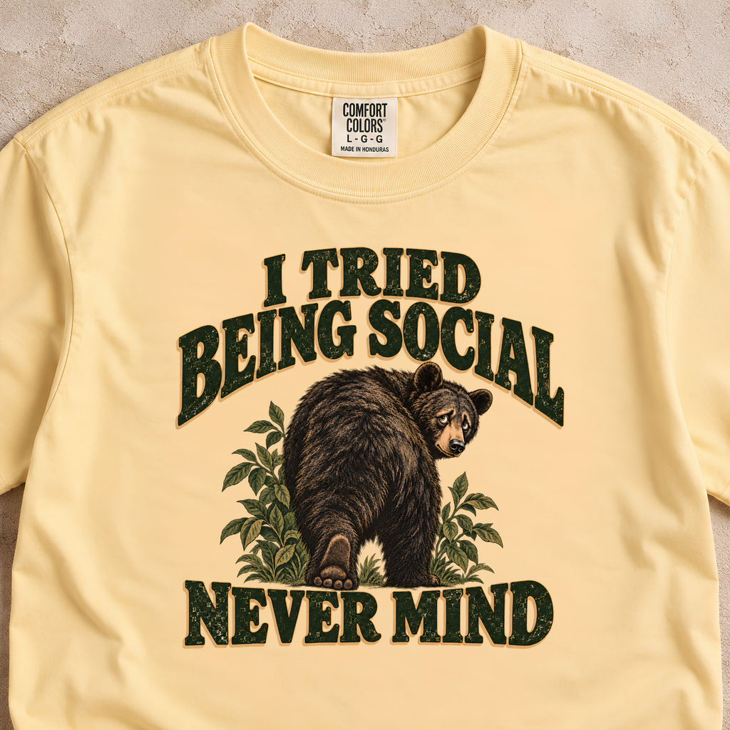 I Tried Being Social, Never Mind Shirt