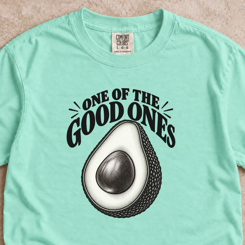 One of the Good Ones Avocado Shirt