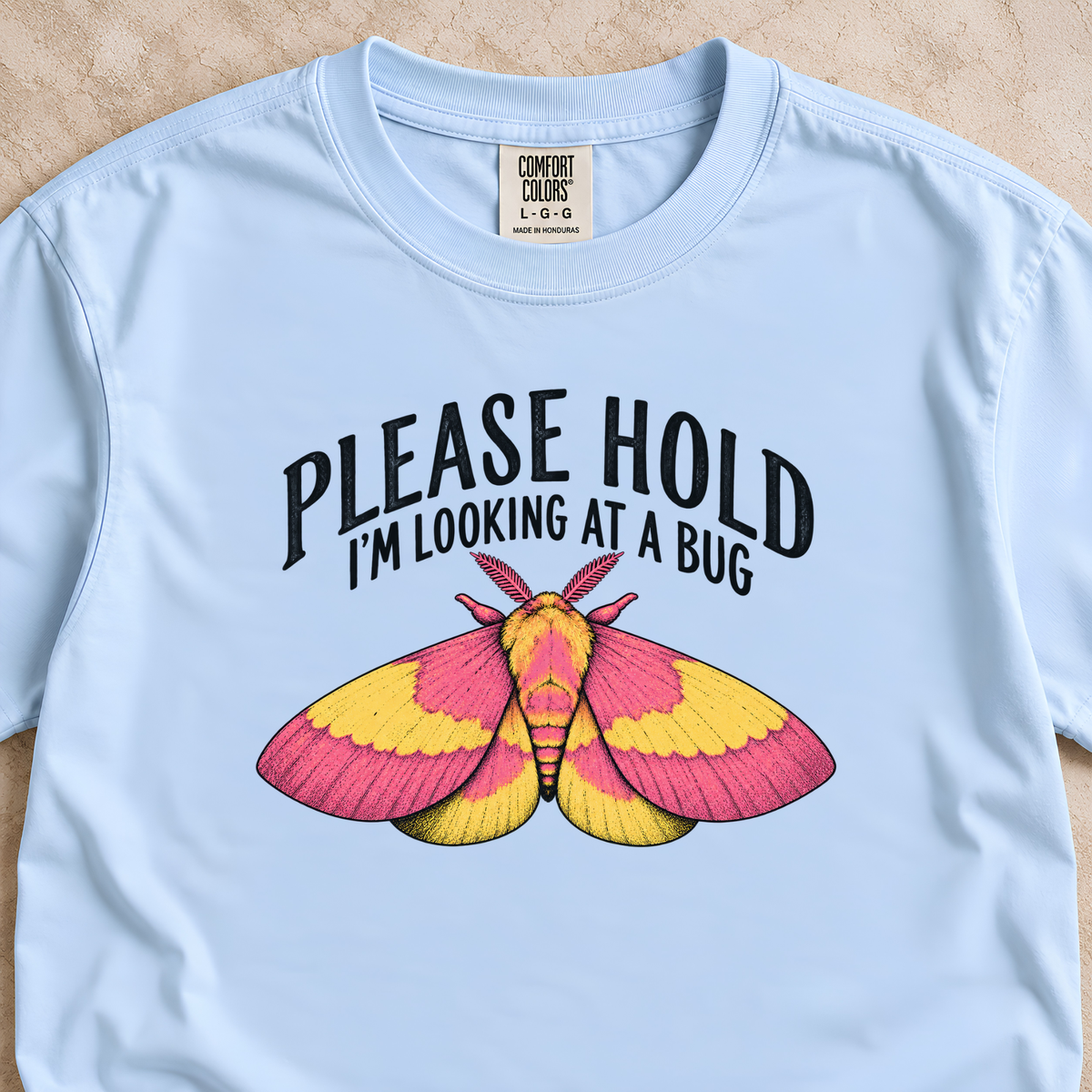 Please Hold I’m Looking at a Bug Shirt
