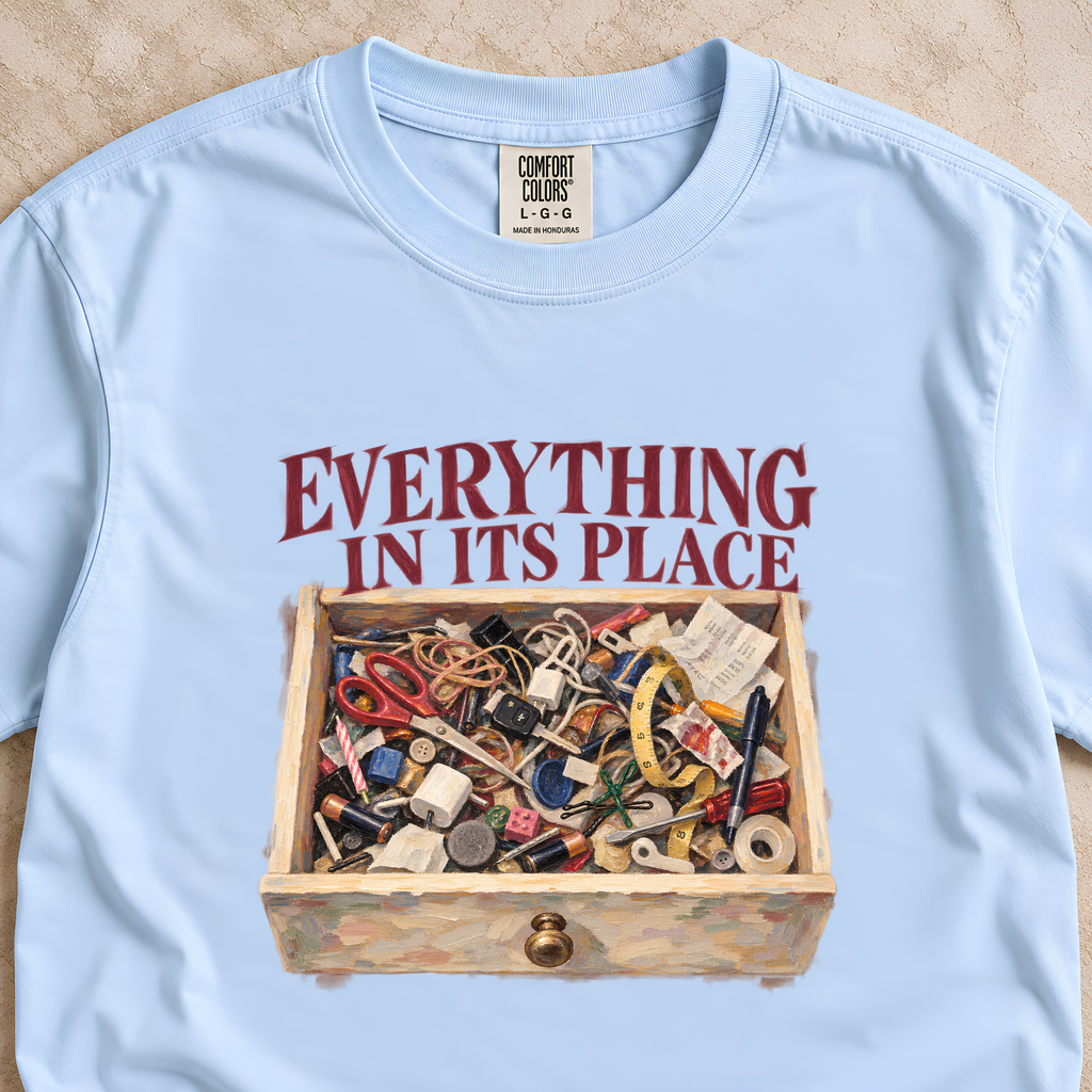 Everything In Its Place Shirt