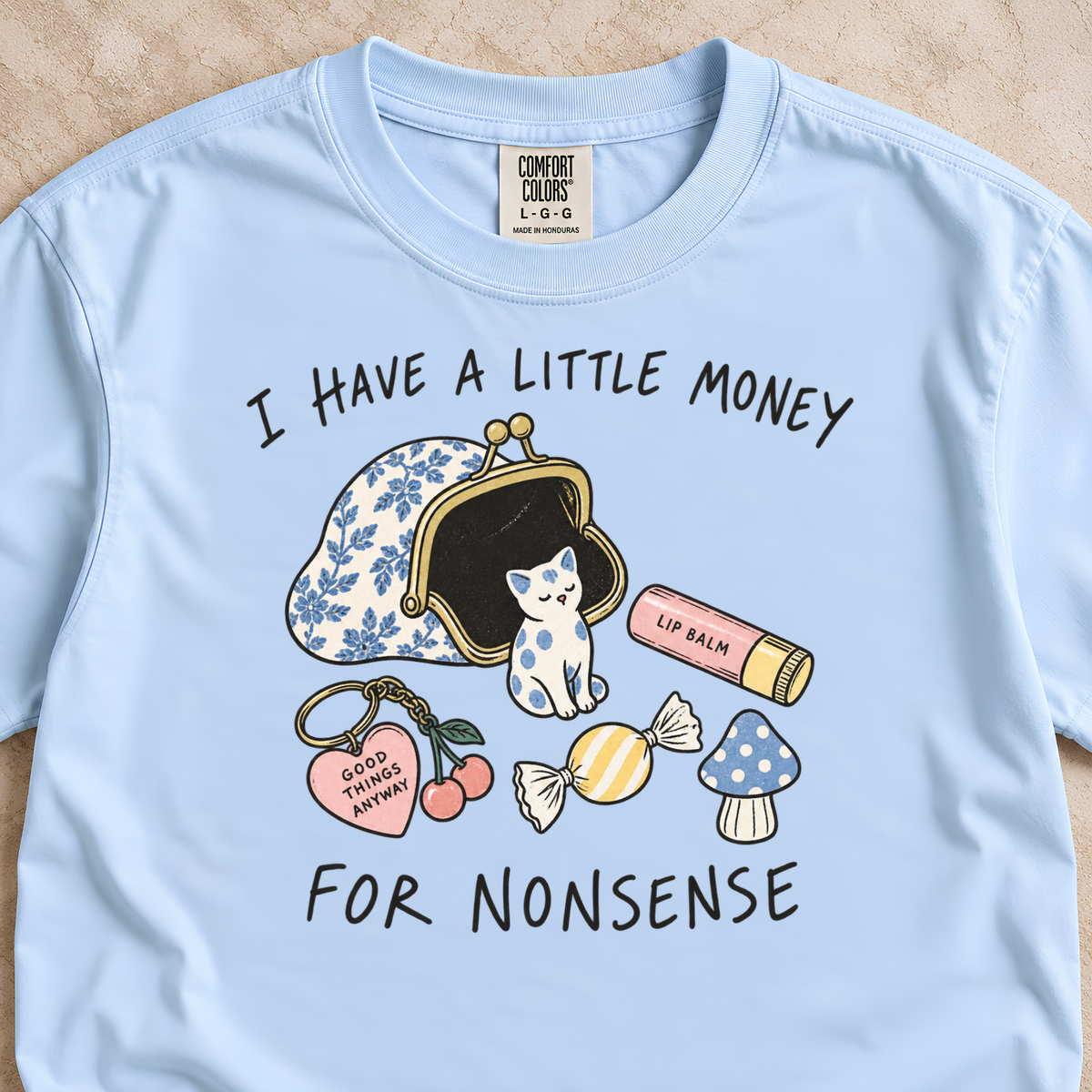 A Little Money for Nonsense Shirt