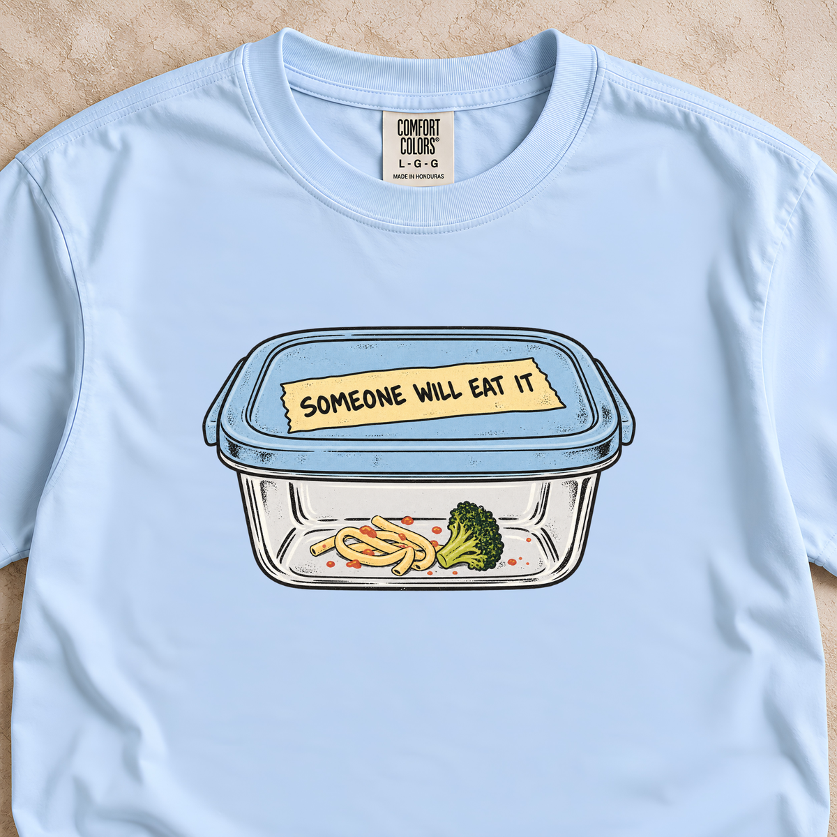 Someone Will Eat It Shirt