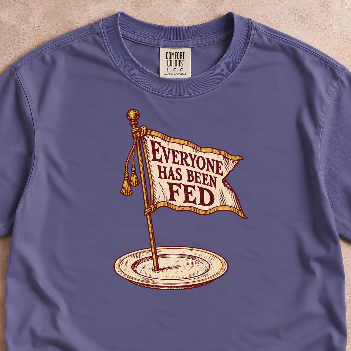 Everyone Has Been Fed Shirt
