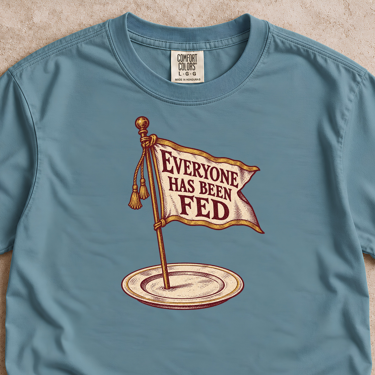 Everyone Has Been Fed Shirt