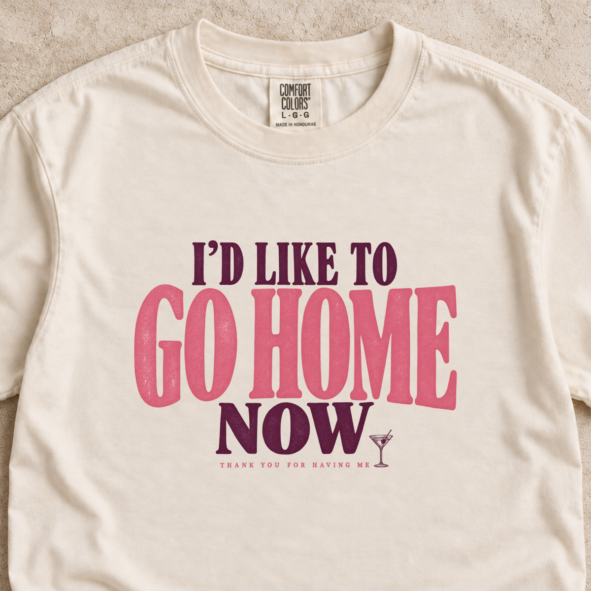 I’d Like to Go Home Now Shirt