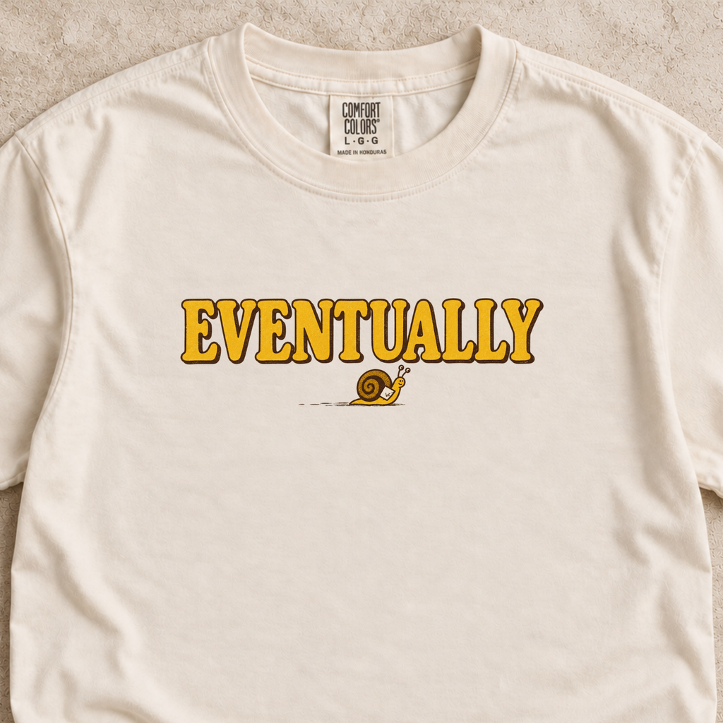 Eventually Shirt