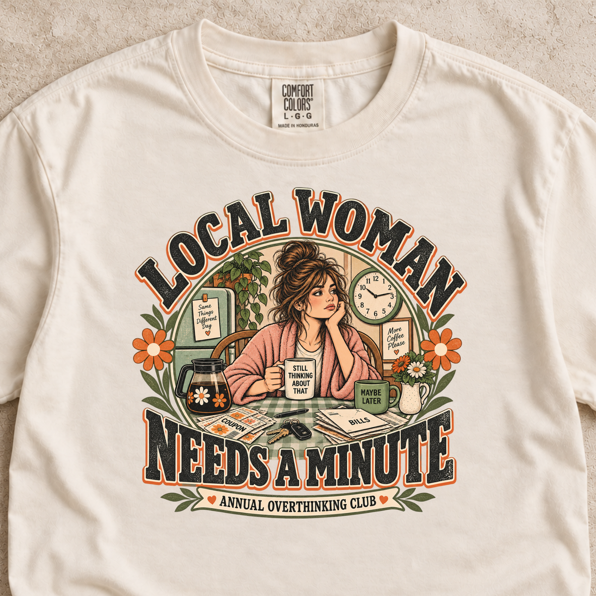 Local Woman Needs a Minute Shirt