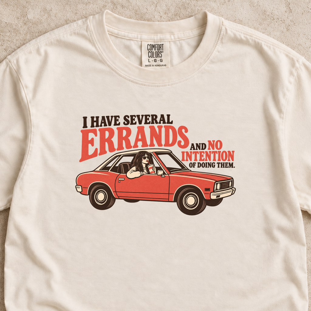 I Have Several Errands Shirt