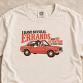 I Have Several Errands Shirt