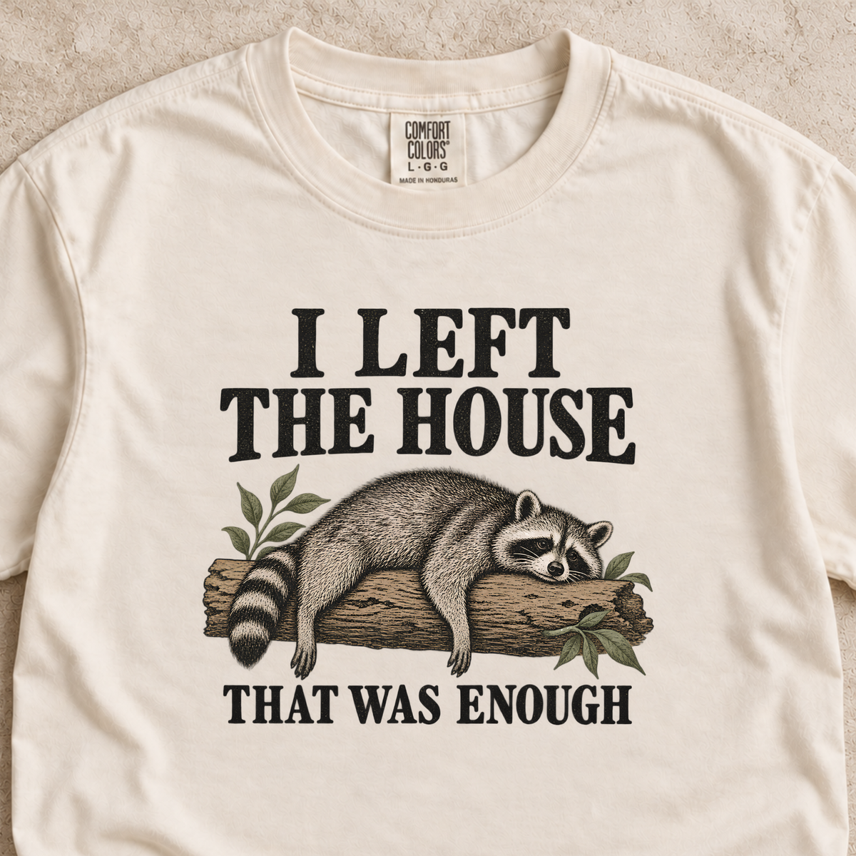 I Left the House, That Was Enough Shirt