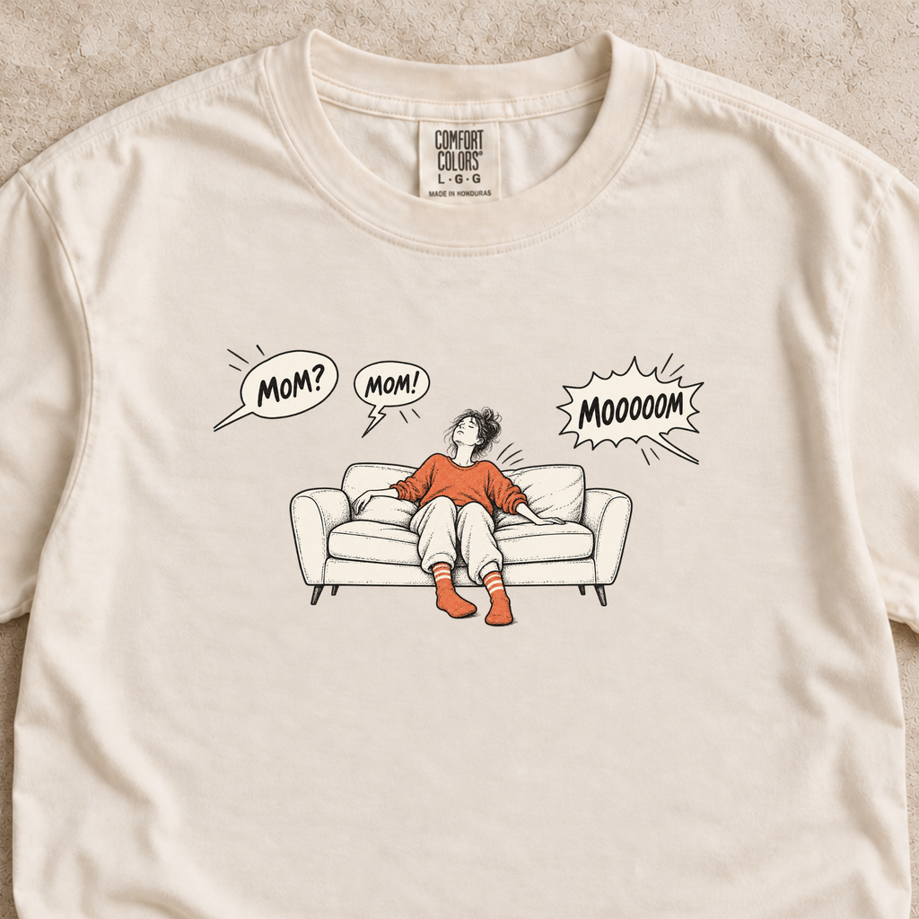Mom? Mom! Moooom Shirt