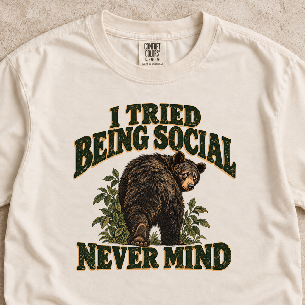 I Tried Being Social, Never Mind Shirt