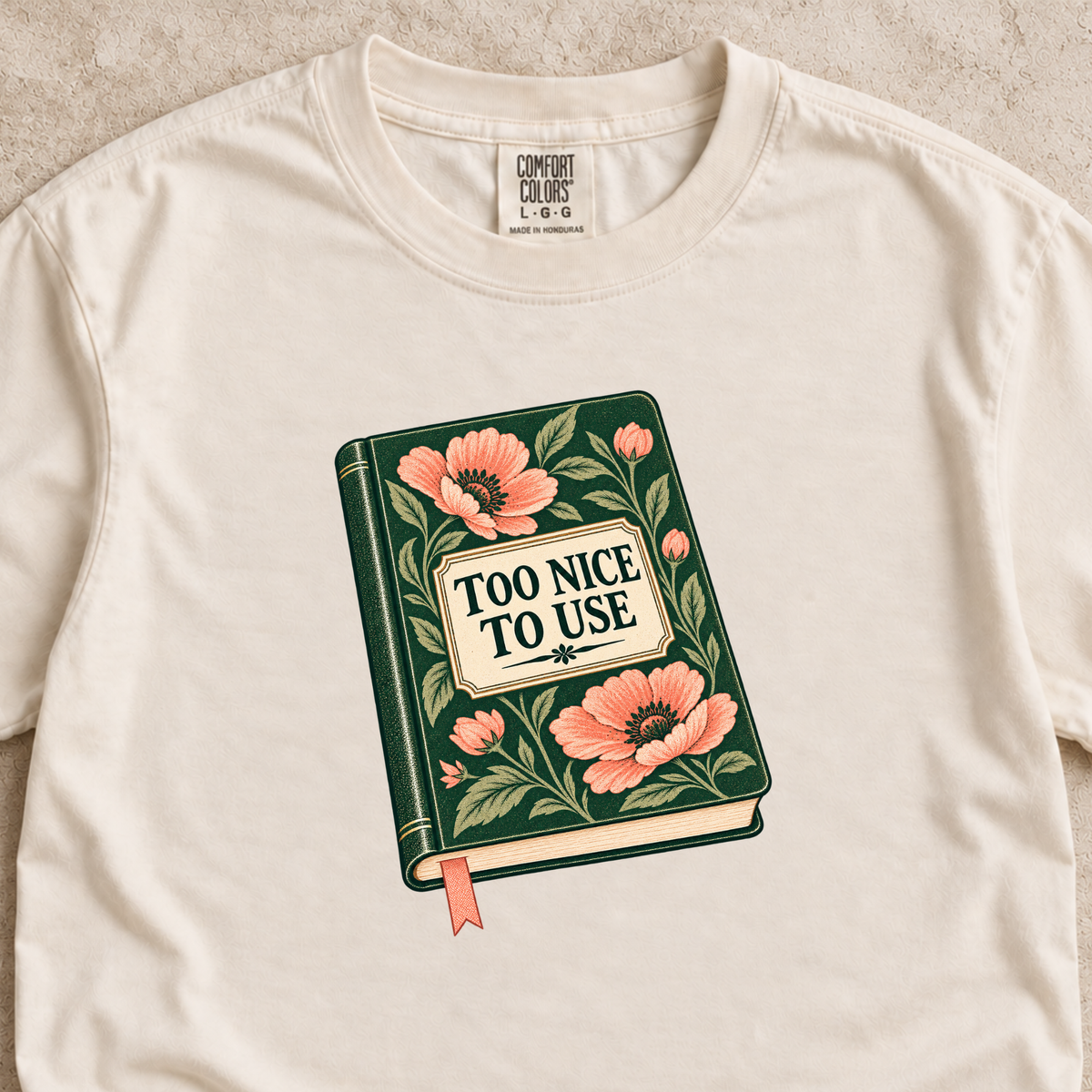 Too Nice to Use Shirt