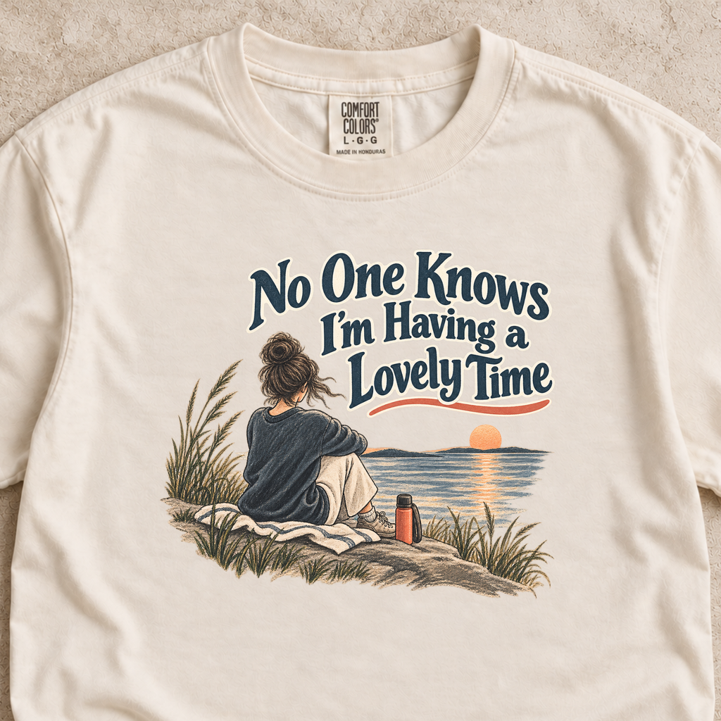 No One Knows I’m Having a Lovely Time Shirt