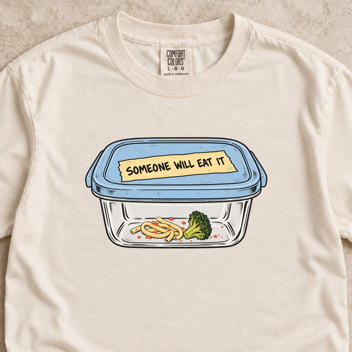 Someone Will Eat It Shirt