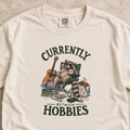 Currently Between Hobbies Shirt
