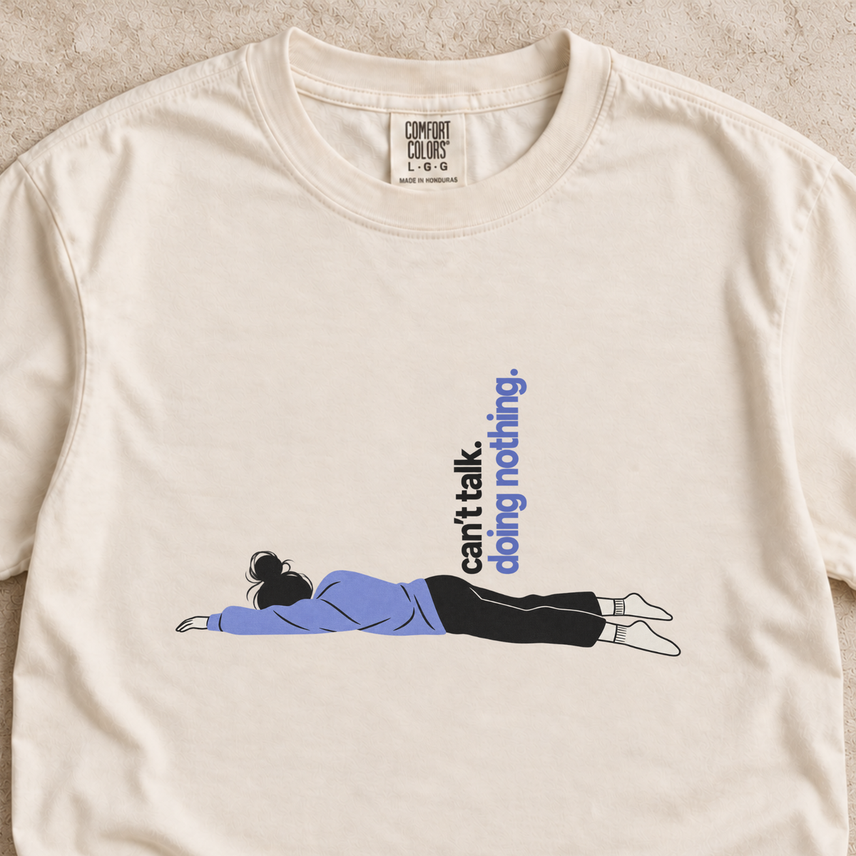 Can’t Talk, Doing Nothing Shirt
