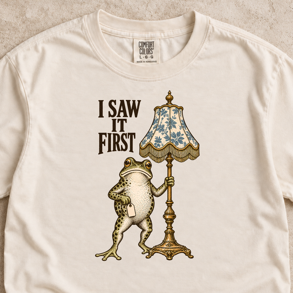 I Saw It First Shirt