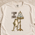 I Saw It First Shirt