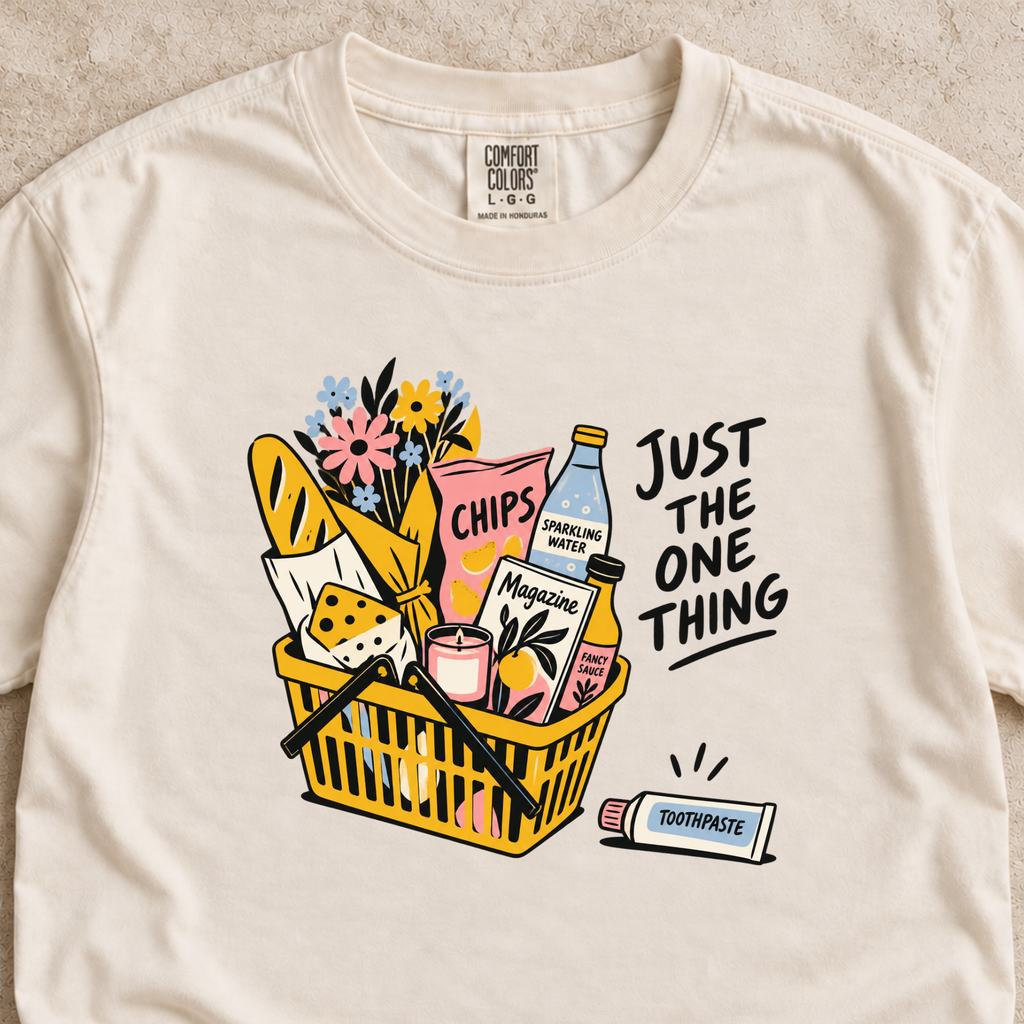 Just the One Thing Shirt