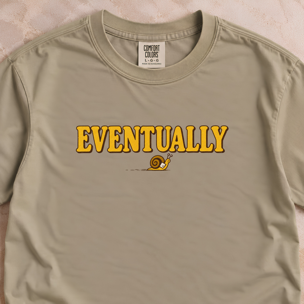 Eventually Shirt