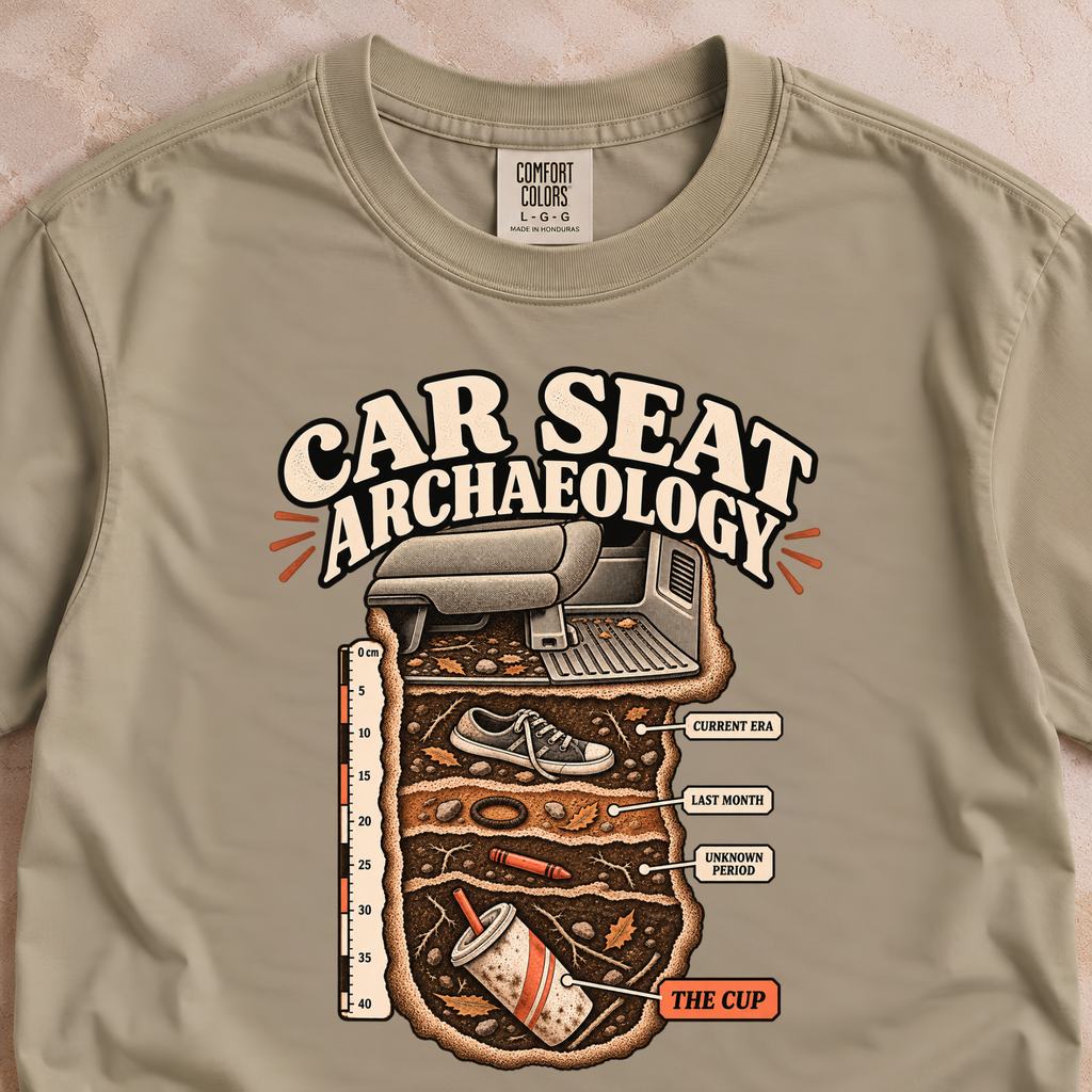 Car Seat Archaeology Shirt