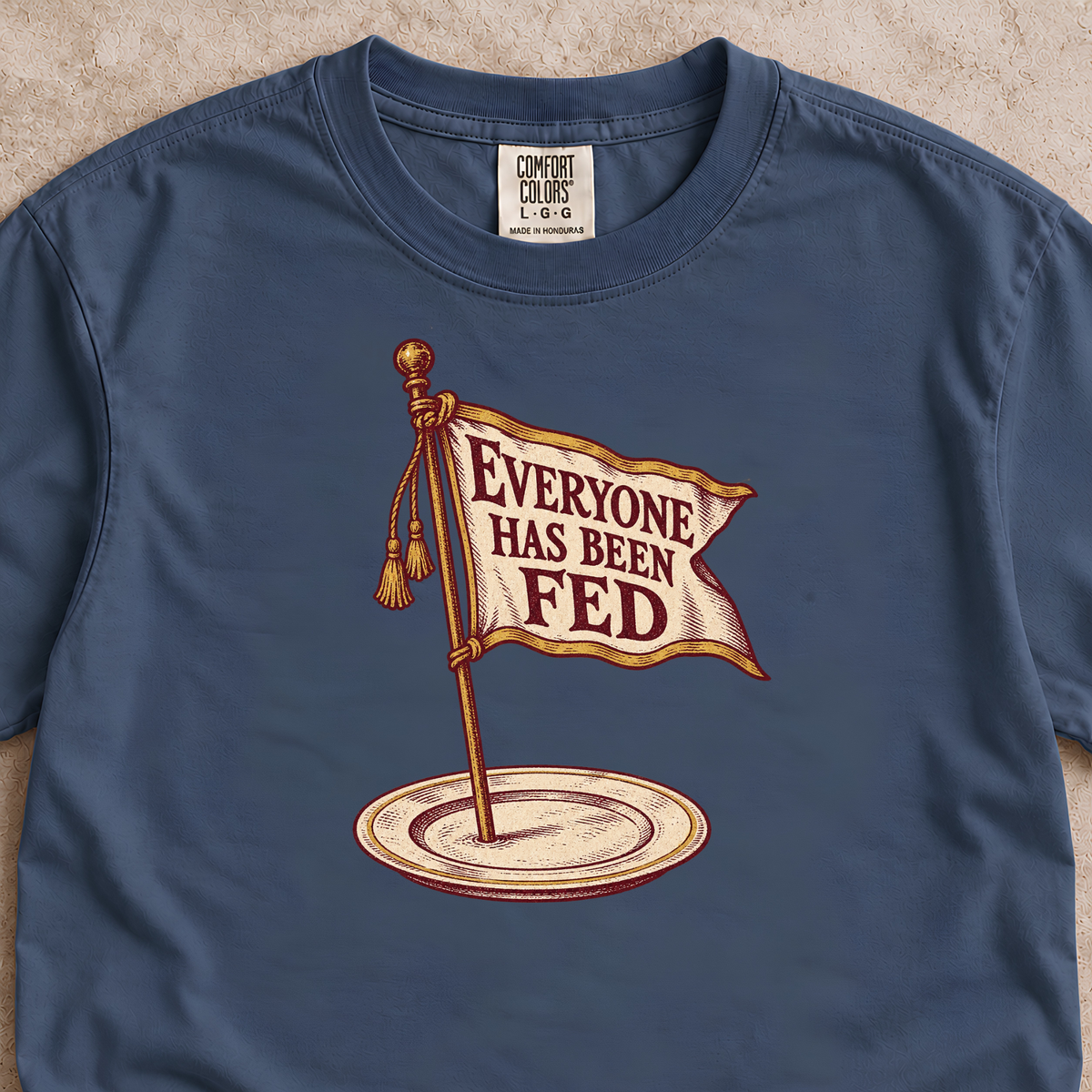 Everyone Has Been Fed Shirt